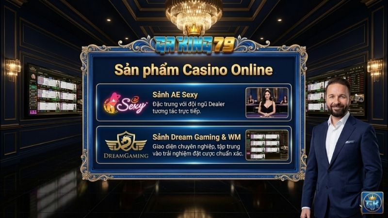 Sản phẩm Casino Online tại GAKING79 