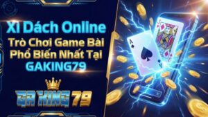 xi dach online tro choi game bai pho bien nhat tai gaking79 1